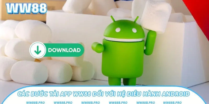 Những bước tải đối với hệ điều hành Android