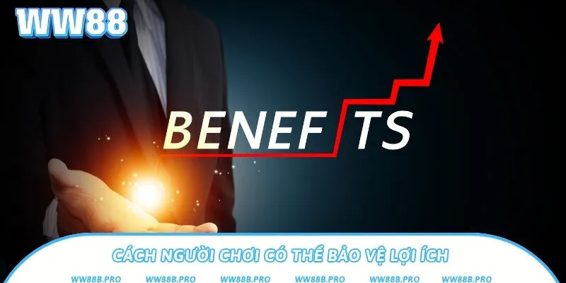 Người chơi nên tuân thủ để bảo vệ lợi ích của mình