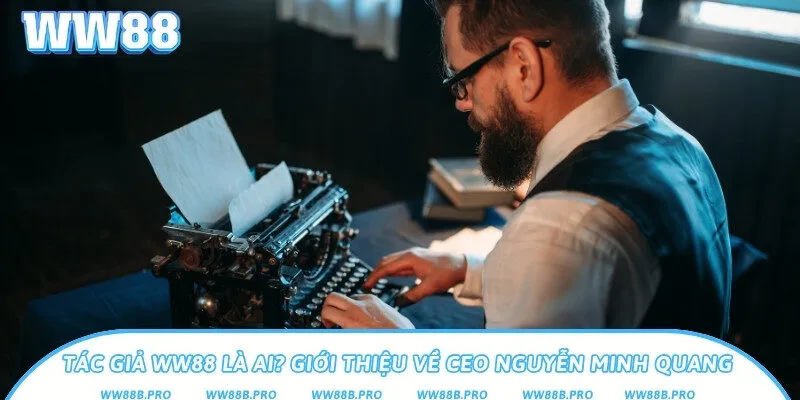 Đôi nét về tác giả WW88