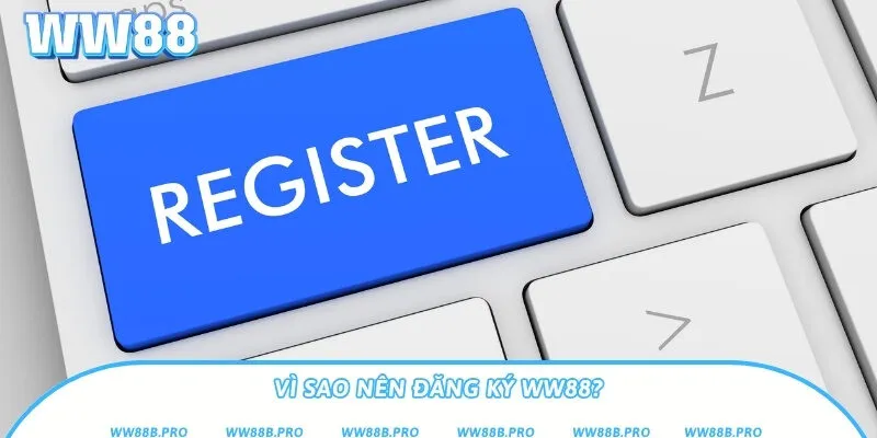 Đăng ký WW88 trải nghiệm cá cược siêu đẳng cấp